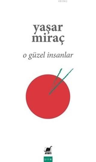 O Güzel İnsanlar - Yaşar Miraç | Yeni ve İkinci El Ucuz Kitabın Adresi