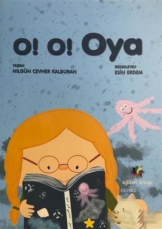 O! O! Oya - Nilgün Cevher Kalburan | Yeni ve İkinci El Ucuz Kitabın Ad