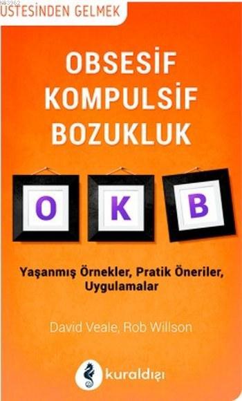 Obsesif Kompulsif Bozukluk - David Veale | Yeni ve İkinci El Ucuz Kita