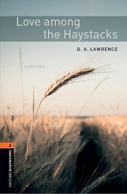 Obwl Level 2: Love Among The Haystacks - Audio Pack - D. H. Lawrence |