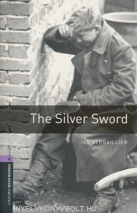 Obwl Level 4: The Silver Sword - Ian Serrailler | Yeni ve İkinci El Uc