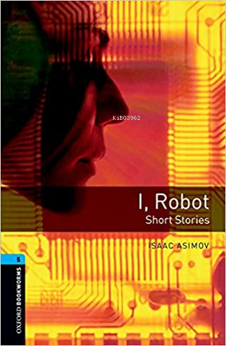 Obwl Level 5: I, Robot Short Stories - Isaac Asimov | Yeni ve İkinci E