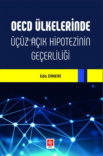 OECD Ülkelerinde Üçüz Açık Hipotezinin Geçerliliği - Eda Dineri | Yeni