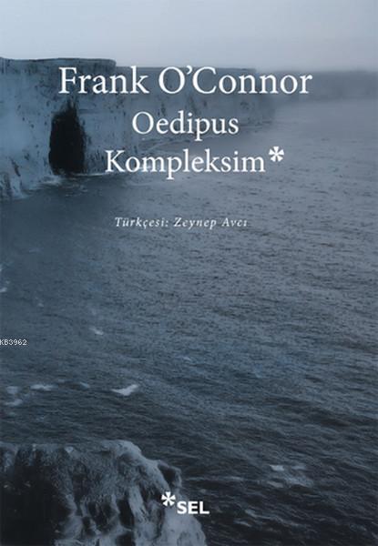 Oedipus Kompleksim - Frank OConnor | Yeni ve İkinci El Ucuz Kitabın Ad