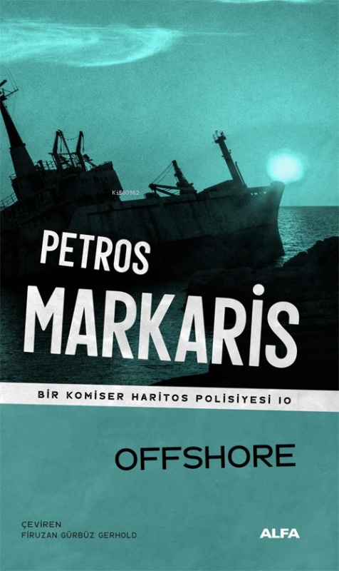 Offshore ;Bir Komiser Haritos Polisiyesi 10 - Petros Markaris | Yeni v