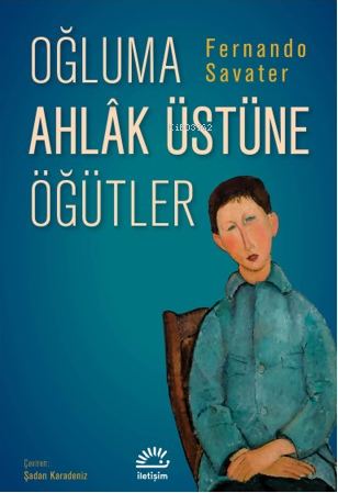 Oğluma Ahlak Üstüne Öğütler - Fernando Savater | Yeni ve İkinci El Ucu