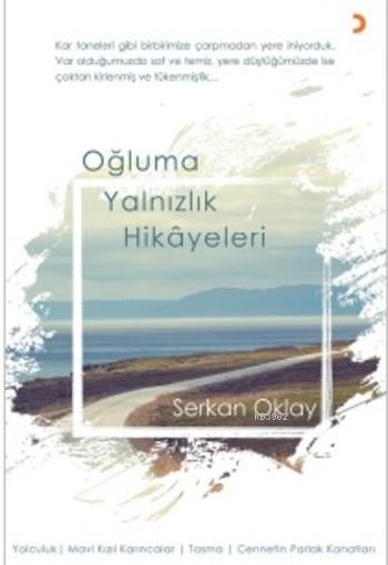 Oğluma Yalnızlık Hikayeleri - Serkan Oklay | Yeni ve İkinci El Ucuz Ki