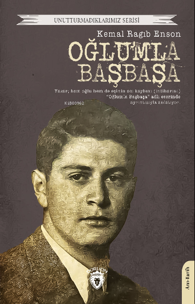 Oğlumla Başbaşa - Kemal Ragıb Enson | Yeni ve İkinci El Ucuz Kitabın A