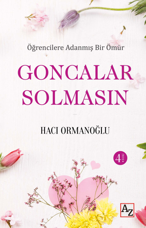 Öğrencilere Adanmış Bir Ömür Goncalar Solmasın - Hacı Ormanoğlu | Yeni