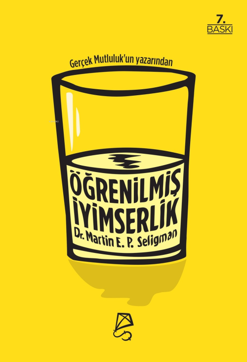 Öğrenilmiş İyimserlik;Zihninizi ve Yaşamınızı Nasıl Değiştirirsiniz - 