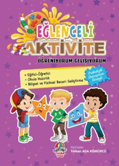 Öğreniyorum-Gelişiyorum;Eğlenceli Aktivite - Türkan Ada Kömürcü | Yeni