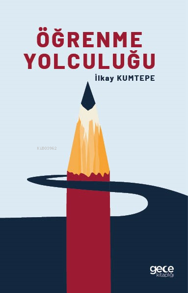 Öğrenme Yolculuğu - İlkay Kumtepe | Yeni ve İkinci El Ucuz Kitabın Adr