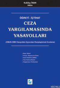 Öğreti - İçtihat Ceza Yargılamasında Yasayolları Kubilay İnan