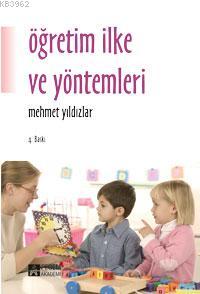 Öğretim İlke ve Yöntemleri - Mehmet Yıldızlar | Yeni ve İkinci El Ucuz