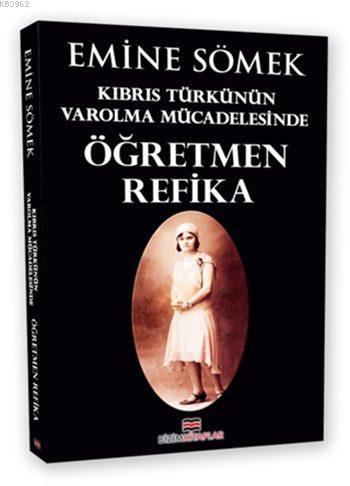 Öğretmen Refika - Emine Sömek | Yeni ve İkinci El Ucuz Kitabın Adresi