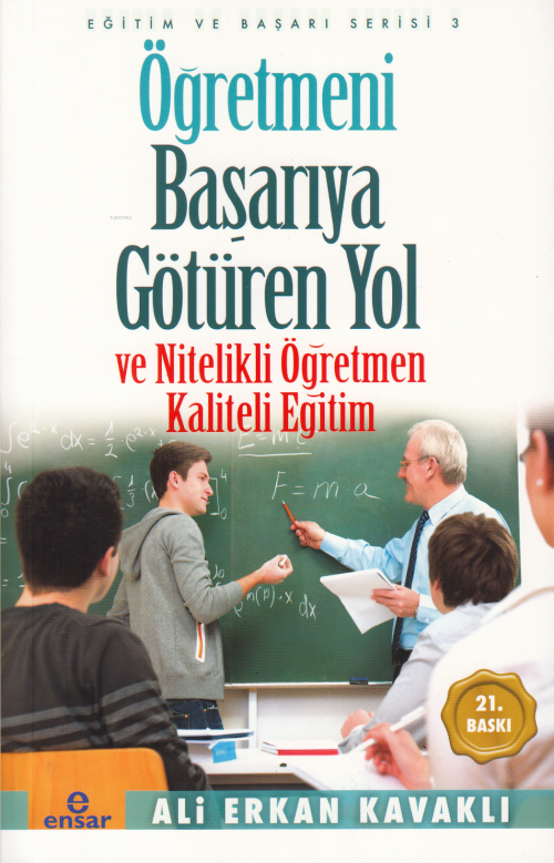 Öğretmeni Başarıya Götüren Yol ve Nitelikli Öğretmen - Ali Erkan Kavak