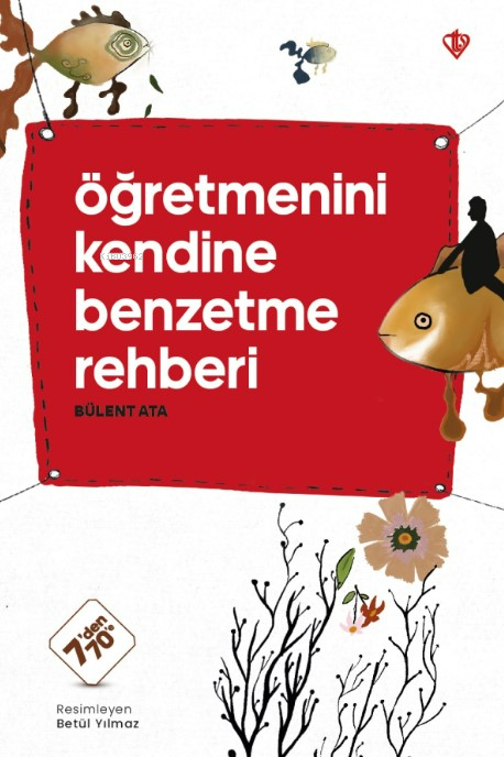 Öğretmenini Kendine Benzetme Rehberi - Bülent Ata | Yeni ve İkinci El 