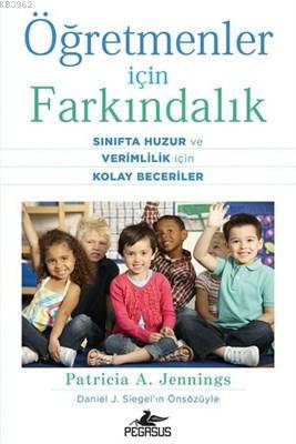 Öğretmenler İçin Farkındalık Sınıfta Huzur ve Verimlilik İçin Kolay Be