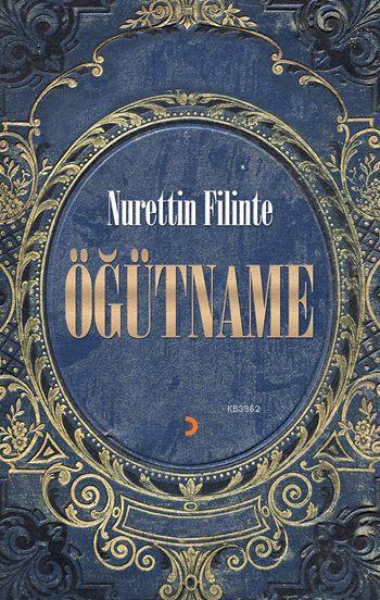 Öğütname - Nurettin Filinte | Yeni ve İkinci El Ucuz Kitabın Adresi