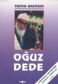 Oğuz Dede - Yahya Akengin | Yeni ve İkinci El Ucuz Kitabın Adresi