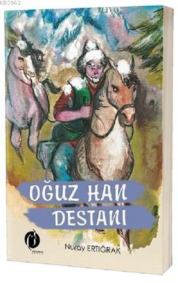 Oğuz Han Destanı - Nuray Ertığrak | Yeni ve İkinci El Ucuz Kitabın Adr