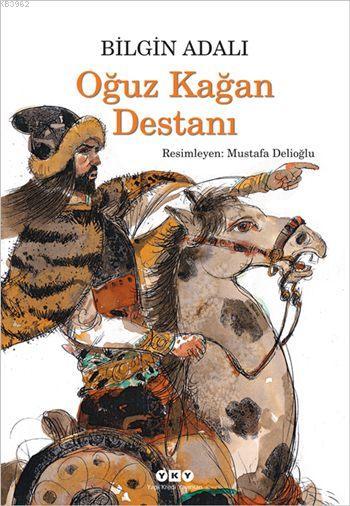 Oğuz Kağan Destanı (10+ Yaş) - Bilgin Adalı | Yeni ve İkinci El Ucuz K