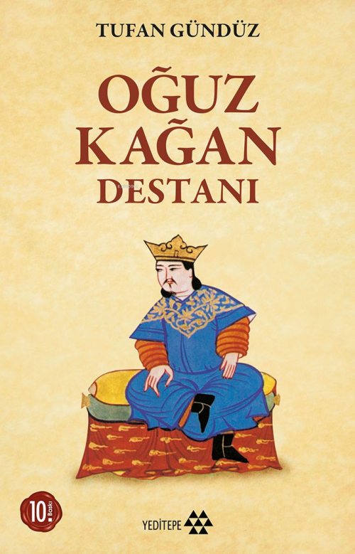 Oğuz Kağan Destanı - Tufan Gündüz | Yeni ve İkinci El Ucuz Kitabın Adr