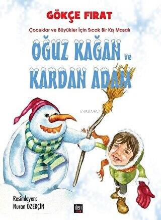 Oğuz Kağan ve Kardan Adam (Ciltli) - Gökçe Fırat | Yeni ve İkinci El U