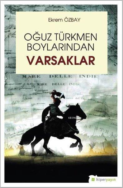 Oğuz Türkmen Boylarından Varsaklar - Ekrem Özbay | Yeni ve İkinci El U