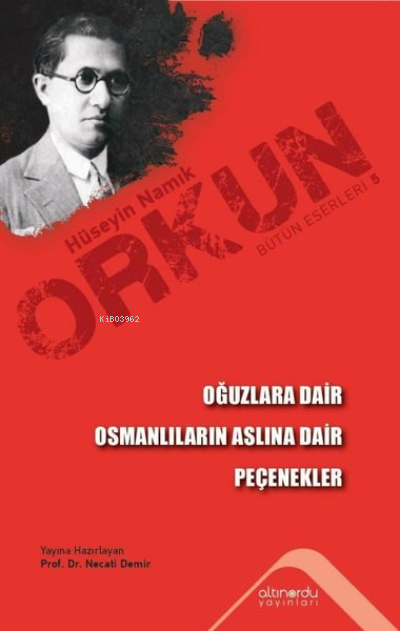 Oğuzlara Dair - Osmanlıların Aslına Dair - Peçenekler - Hüseyin Namık 