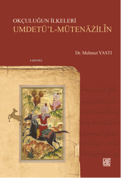 Okçuluğun İlkeleri - Mehmet Yastı- | Yeni ve İkinci El Ucuz Kitabın Ad