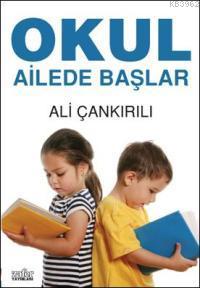 Okul Ailede Başlar - Ali Çankırılı | Yeni ve İkinci El Ucuz Kitabın Ad