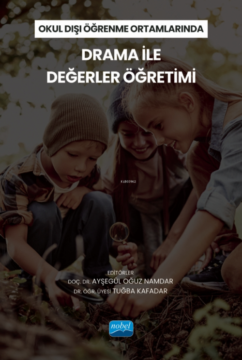 Okul Dışı Öğrenme Ortamlarında Drama İle Değerler Öğretimi - Ayşegül O