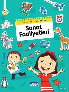 Sanat Faaliyetleri - Okul Öncesi 6 Yaş - Mürselin Zengin | Yeni ve İki