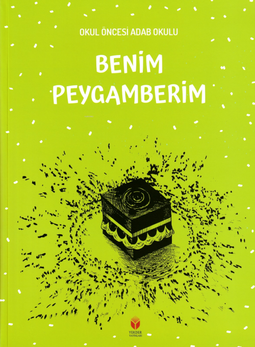 Okul Öncesi Adab Okulu Benim Peygamberim - Ayşenur Okur | Yeni ve İkin