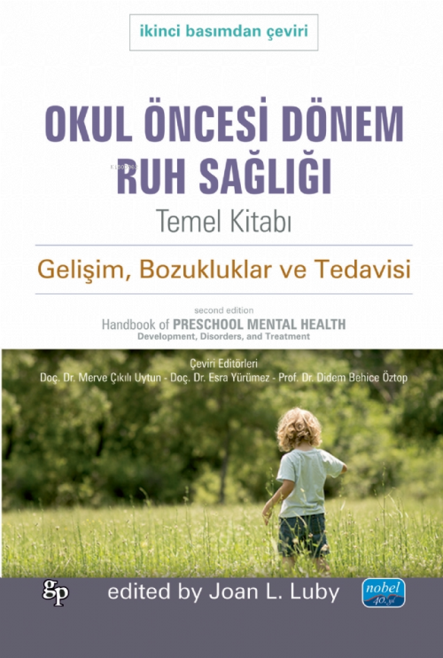 Okul Öncesi Dönem Ruh Sağlığı Temel Kitabı - Gelişim, Bozukluklar ve T