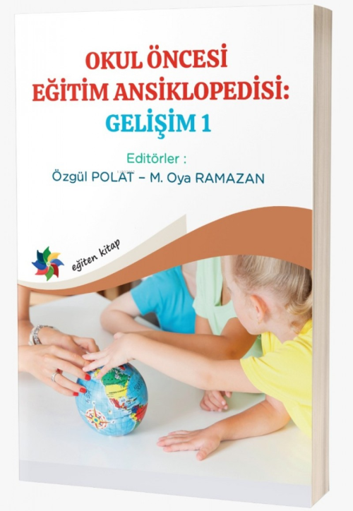 Okul Öncesi Eğitim Ansiklopedisi: Gelişim 1 - Özgül Polat | Yeni ve İk