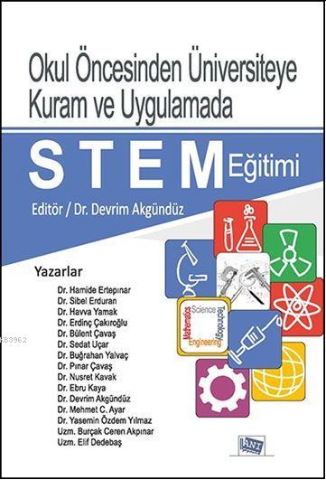 Okul Öncesinden Üniversiteye Kuram ve Uygulamada Stem Eğitimi - Bülent