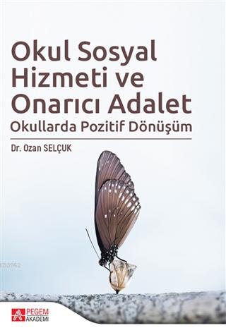 Okul Sosyal Hizmeti ve Onarıcı Adalet - Ozan Selçuk | Yeni ve İkinci E