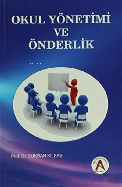 Okul Yönetimi ve Önderlik - Şükran Kılbaş Köktaş- | Yeni ve İkinci El 