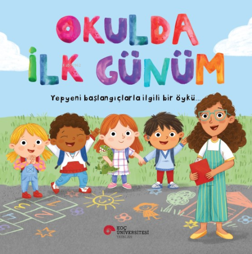 Okulda İlk Günüm; Yepyeni Başlangıçlarla İlgili Bir Öykü… - Willow Gre