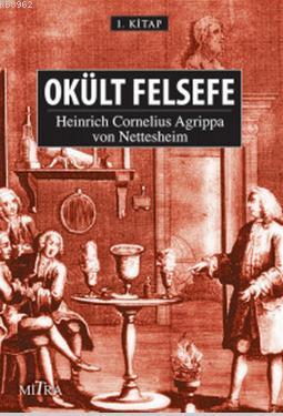 Okült Felsefe - Heinrich Cornelius Agrippa | Yeni ve İkinci El Ucuz Ki