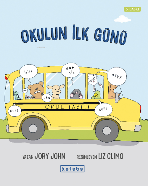 Okulun İlk Günü - Jory John | Yeni ve İkinci El Ucuz Kitabın Adresi