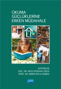 Okuma Güçlüklerine Erken Müdahale - Arzu Doğanay Bilgi | Yeni ve İkinc