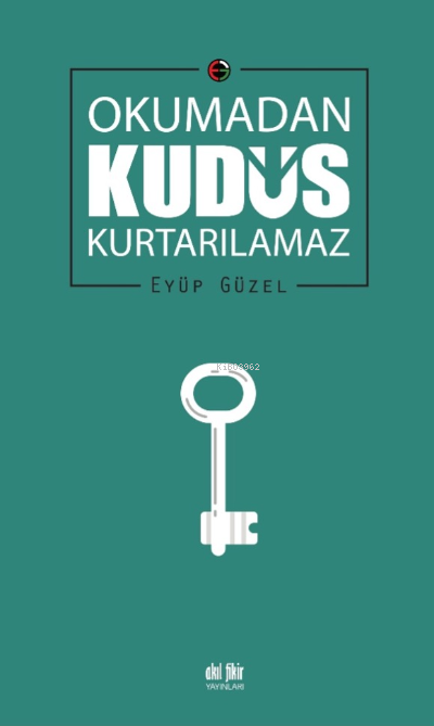 Okumadan Kudüs Kurtarılamaz - Eyüp Güzel | Yeni ve İkinci El Ucuz Kita