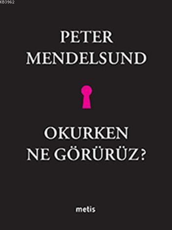 Okurken Ne Görürüz? - Peter Mendelsund | Yeni ve İkinci El Ucuz Kitabı