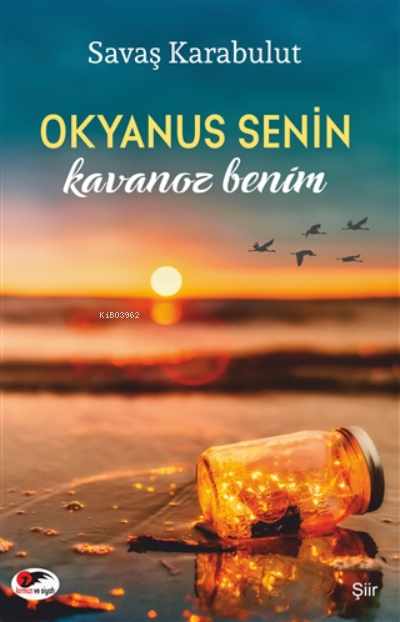 Okyanus Senin Kavanoz Benim - Savaş Karabulut | Yeni ve İkinci El Ucuz