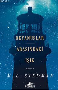 Okyanuslar Arasındaki Işık - M. L. Stedman | Yeni ve İkinci El Ucuz Ki