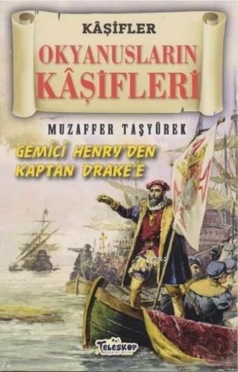 Okyanusların Kaşifleri - Kaşifler Gemici Henry'den Kaptan Drake'e - Mu