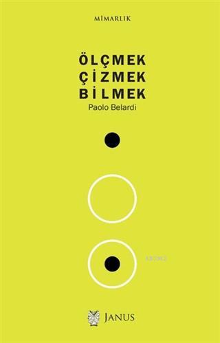 Ölçmek Çizmek Bilmek - Paolo Belardi | Yeni ve İkinci El Ucuz Kitabın 